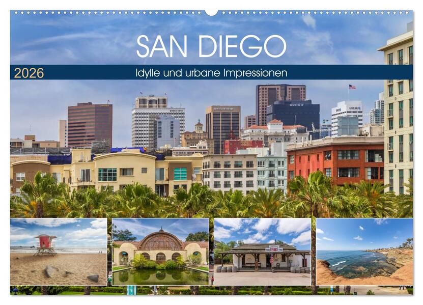 SAN DIEGO Idylle und urbane Impressionen (Wandkalender 2026 DIN A2 quer) CALVENDO Monatskalender