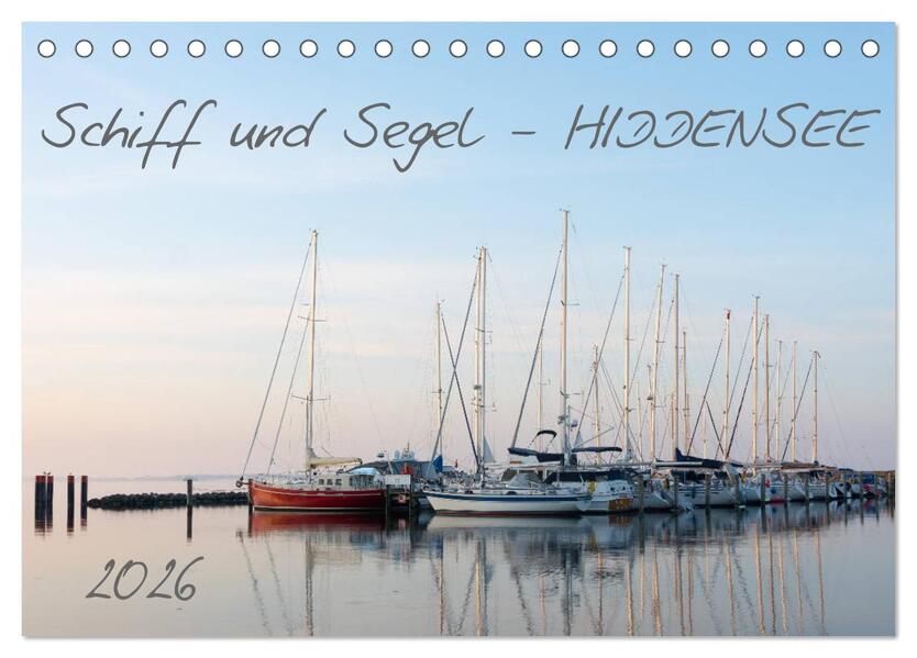 Schiff und Segel - HIDDENSEE (Tischkalender 2026 DIN A5 quer) CALVENDO Monatskalender