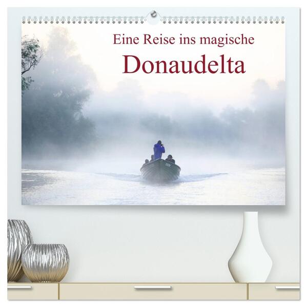 Eine Reise ins magische Donaudelta (hochwertiger Premium Wandkalender 2026 DIN A2 quer) Kunstdruck in Hochglanz