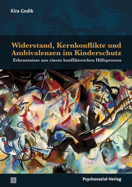 Widerstand Kernkonflikte und Ambivalenzen im Kinderschutz