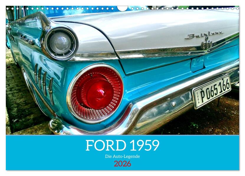 FORD 1959 - Die Auto-Legende (Wandkalender 2026 DIN A3 quer) CALVENDO Monatskalender