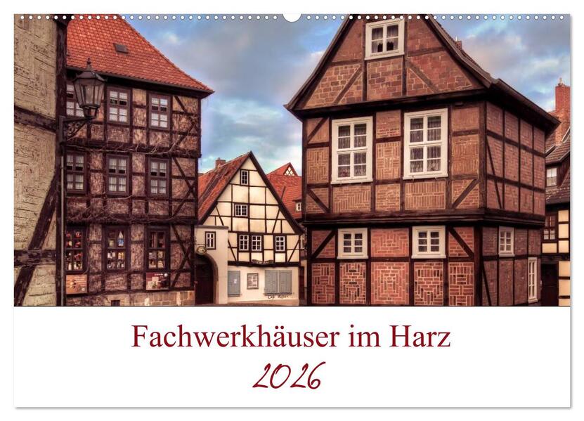 Fachwerkhäuser im Harz (Wandkalender 2026 DIN A2 quer) CALVENDO Monatskalender