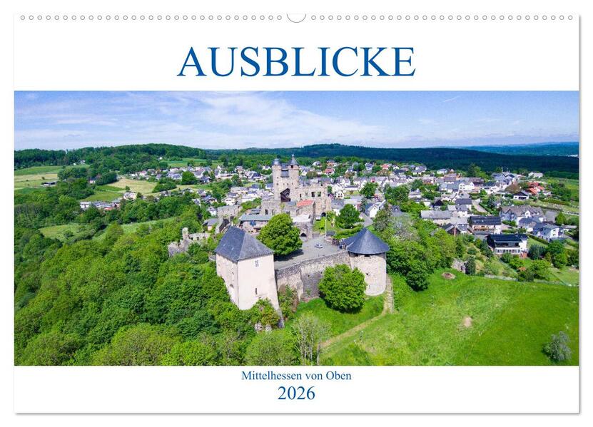 Ausblicke - Mittelhessen von Oben (Wandkalender 2026 DIN A2 quer) CALVENDO Monatskalender