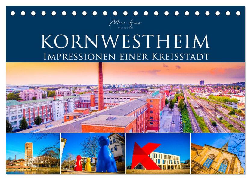 Kornwestheim - Impressionen einer Kreisstadt (Tischkalender 2026 DIN A5 quer) CALVENDO Monatskalender