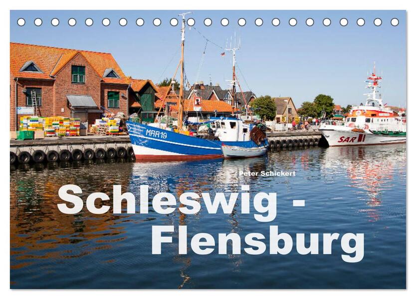 Schleswig-Flensburg (Tischkalender 2026 DIN A5 quer) CALVENDO Monatskalender