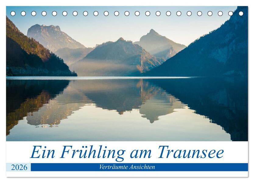 Ein Frühling am Traunsee - Verträumte Ansichten (Tischkalender 2026 DIN A5 quer) CALVENDO Monatskalender