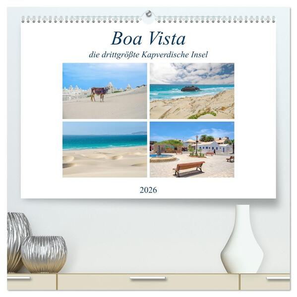 Boa Vista - die drittgrößte Kapverdische Insel (hochwertiger Premium Wandkalender 2026 DIN A2 quer) Kunstdruck in Hochglanz