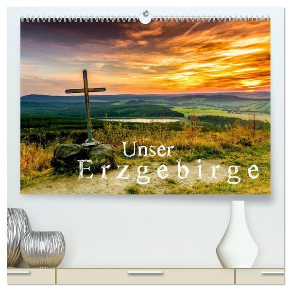 Unser Erzgebirge (hochwertiger Premium Wandkalender 2026 DIN A2 quer) Kunstdruck in Hochglanz
