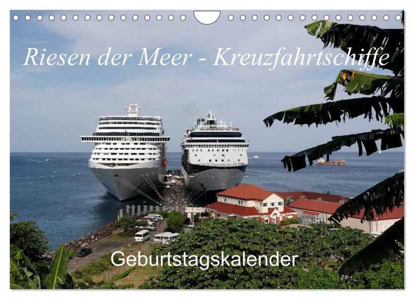 Riesen der Meere - Kreuzfahrtschiffe Geburtstagskalender (Wandkalender 2026 DIN A4 quer) CALVENDO Monatskalender
