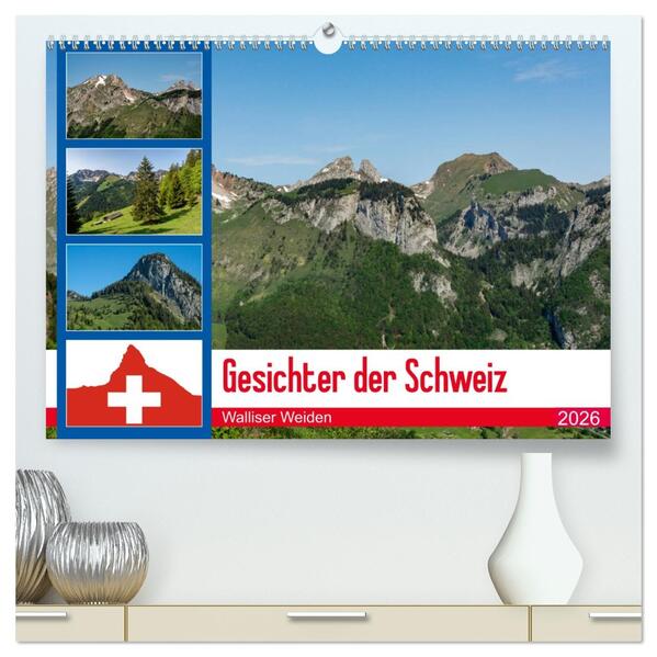 Gesichter der Schweiz - Walliser Weiden (hochwertiger Premium Wandkalender 2026 DIN A2 quer) Kunstdruck in Hochglanz