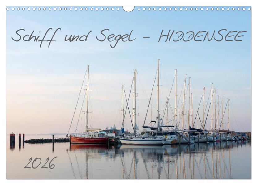 Schiff und Segel - HIDDENSEE (Wandkalender 2026 DIN A3 quer) CALVENDO Monatskalender
