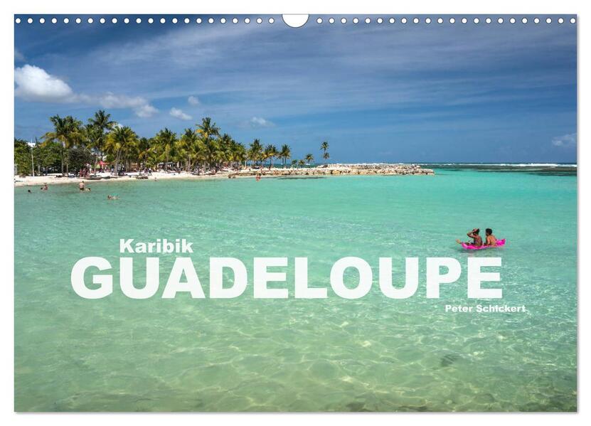 Karibik - Guadeloupe (Wandkalender 2026 DIN A3 quer) CALVENDO Monatskalender
