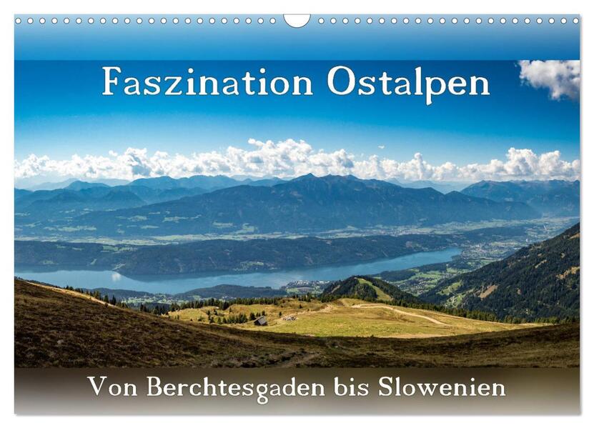 Faszination Ostalpen - von Berchtesgaden bis Slowenien (Wandkalender 2026 DIN A3 quer) CALVENDO Monatskalender