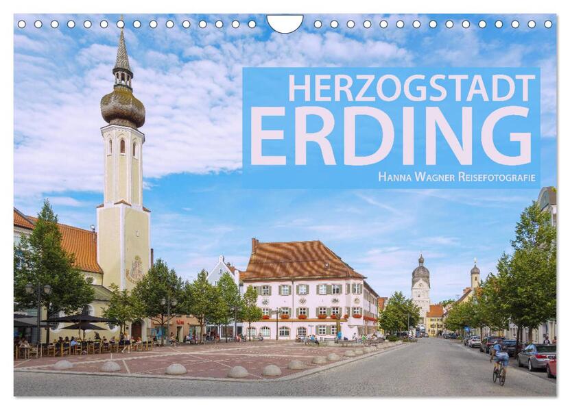 Herzogstadt Erding (Wandkalender 2026 DIN A4 quer) CALVENDO Monatskalender