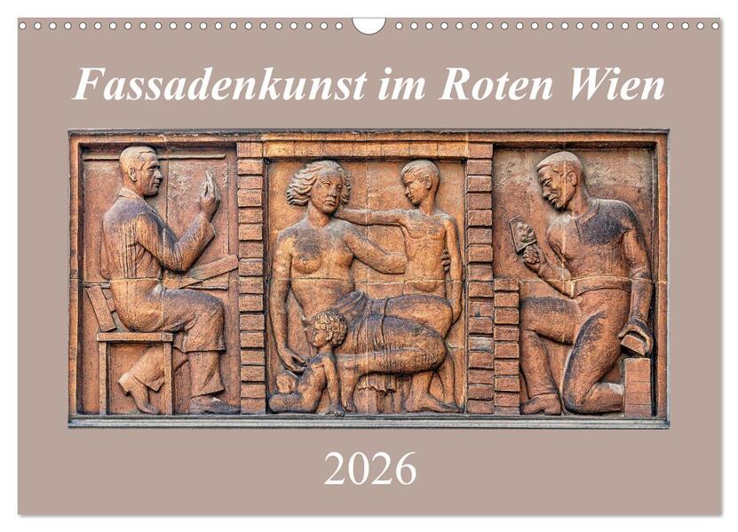 Fassadenkunst im Roten Wien (Wandkalender 2026 DIN A3 quer) CALVENDO Monatskalender