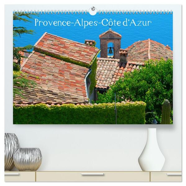 Provence-Alpes-Côte d'Azur (hochwertiger Premium Wandkalender 2026 DIN A2 quer) Kunstdruck in Hochglanz