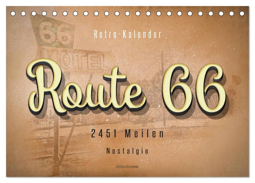 Route 66 - 2451 Meilen Nostalgie (Tischkalender 2026 DIN A5 quer) CALVENDO Monatskalender