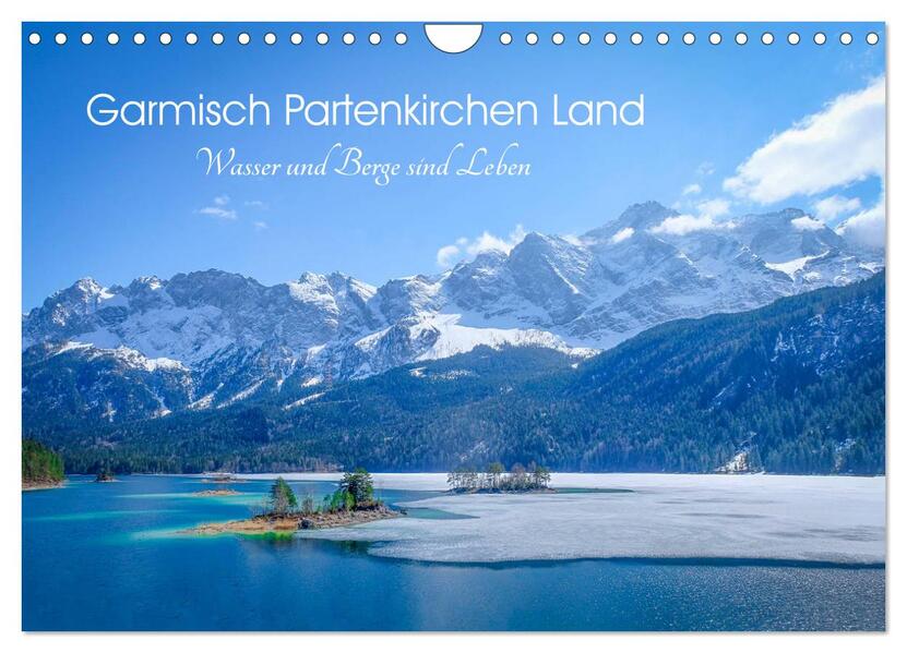 Garmisch Partenkirchen Land - Wasser und Berge sind Leben (Wandkalender 2026 DIN A4 quer) CALVENDO Monatskalender