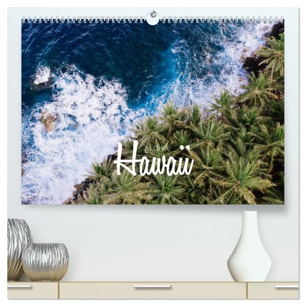 Aloha Hawaii (hochwertiger Premium Wandkalender 2026 DIN A2 quer) Kunstdruck in Hochglanz