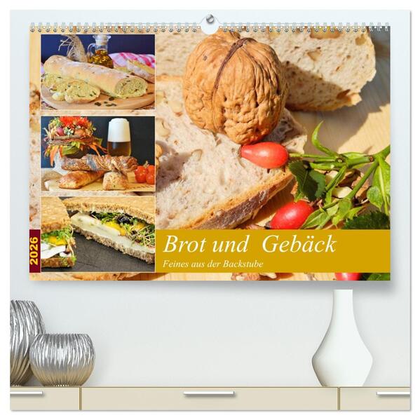 Brot und Gebäck. Feines aus der Backstube (hochwertiger Premium Wandkalender 2026 DIN A2 quer) Kunstdruck in Hochglanz