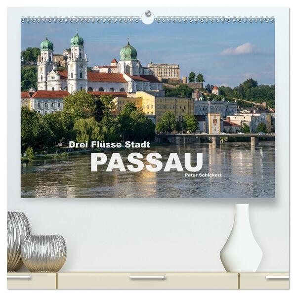 Drei Flüsse Stadt Passau (hochwertiger Premium Wandkalender 2026 DIN A2 quer) Kunstdruck in Hochglanz