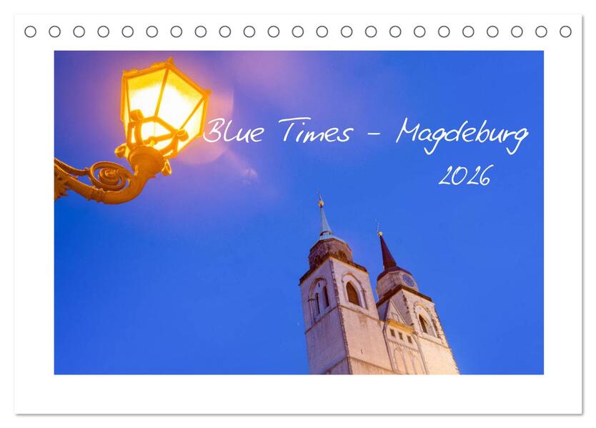 Blue Times - Magdeburg (Tischkalender 2026 DIN A5 quer) CALVENDO Monatskalender