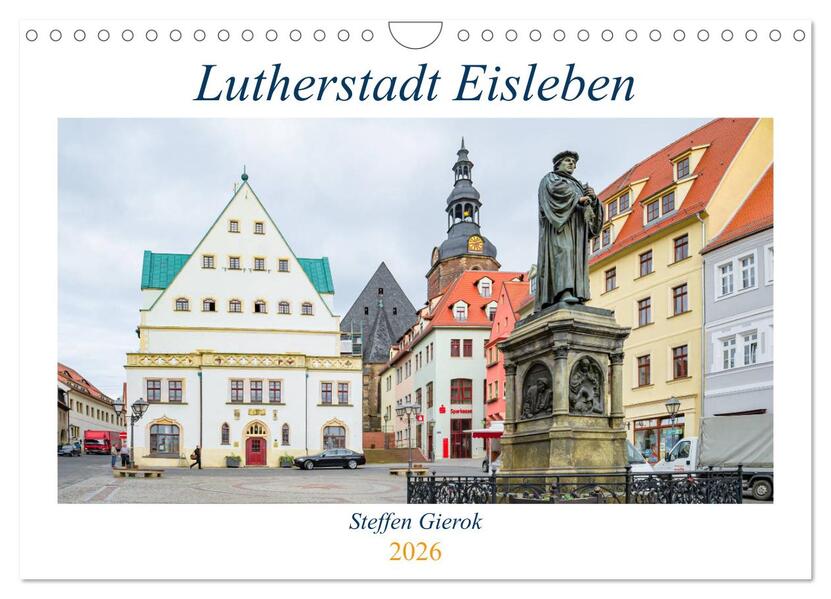 Lutherstadt Eisleben (Wandkalender 2026 DIN A4 quer) CALVENDO Monatskalender