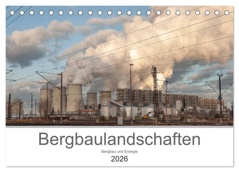 Bergbaulandschaften (Tischkalender 2026 DIN A5 quer) CALVENDO Monatskalender