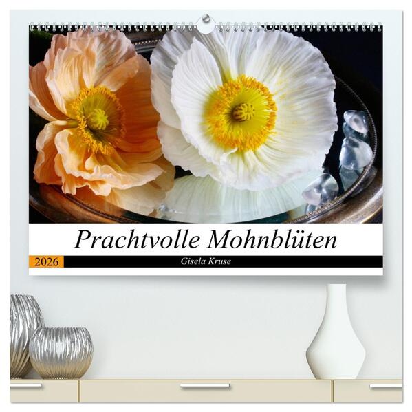 Prachtvolle Mohnblüten (hochwertiger Premium Wandkalender 2026 DIN A2 quer) Kunstdruck in Hochglanz
