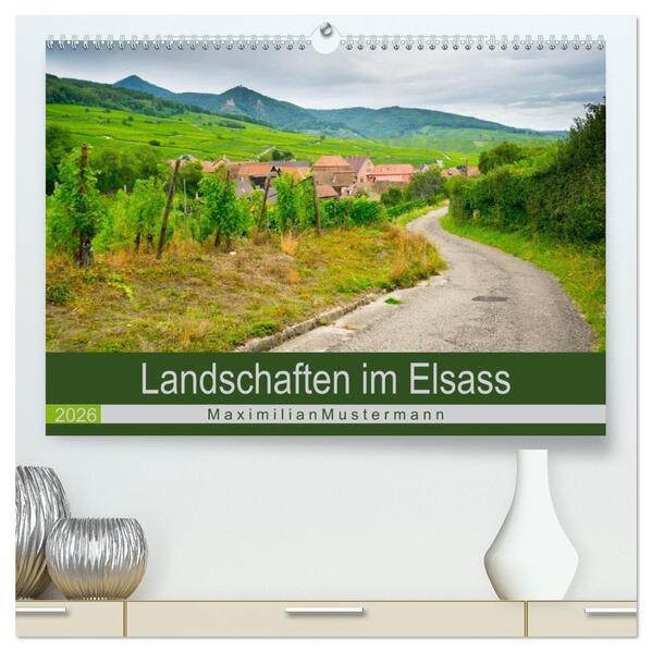 Landschaften im Elsass (hochwertiger Premium Wandkalender 2026 DIN A2 quer) Kunstdruck in Hochglanz