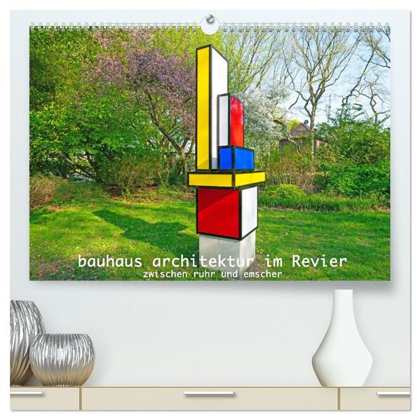 Bauhaus-Architektur im Ruhrgebiet (hochwertiger Premium Wandkalender 2026 DIN A2 quer) Kunstdruck in Hochglanz