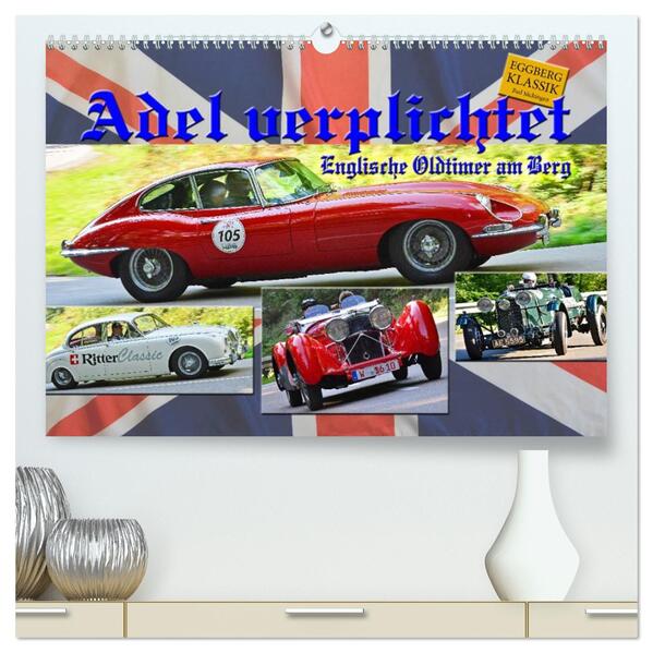 Adel verpflichtet - Englische Oldtimer am Berg (hochwertiger Premium Wandkalender 2026 DIN A2 quer) Kunstdruck in Hochglanz
