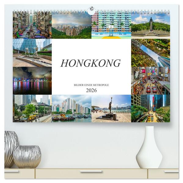 Hongkong Bilder einer Metropole (hochwertiger Premium Wandkalender 2026 DIN A2 quer) Kunstdruck in Hochglanz