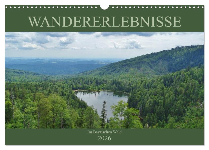 Wandererlebnisse im Bayrischen Wald (Wandkalender 2026 DIN A3 quer) CALVENDO Monatskalender