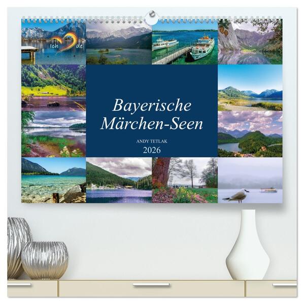 Bayerische Märchen-Seen (hochwertiger Premium Wandkalender 2026 DIN A2 quer) Kunstdruck in Hochglanz