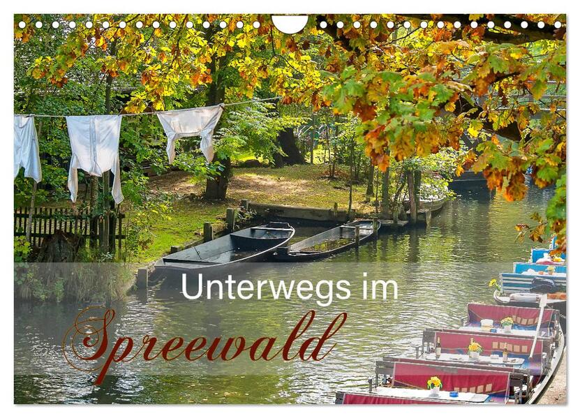 Unterwegs im Spreewald (Wandkalender 2026 DIN A4 quer) CALVENDO Monatskalender