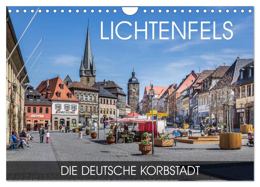 Lichtenfels - die Deutsche Korbstadt (Wandkalender 2026 DIN A4 quer) CALVENDO Monatskalender
