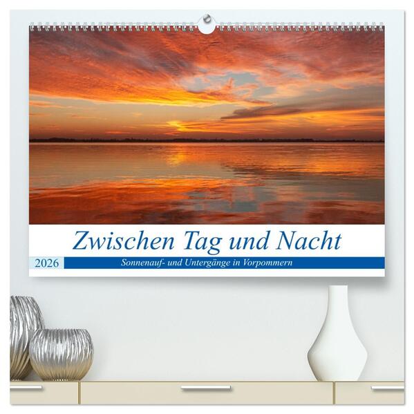 Vorpommern zwichen Tag und Nacht (hochwertiger Premium Wandkalender 2026 DIN A2 quer) Kunstdruck in Hochglanz