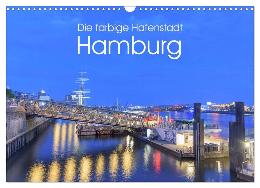 Die farbige Hafenstadt Hamburg (Wandkalender 2026 DIN A3 quer) CALVENDO Monatskalender