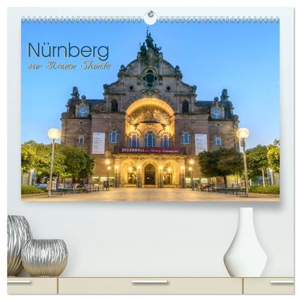 Nürnberg zur Blauen Stunde (hochwertiger Premium Wandkalender 2026 DIN A2 quer) Kunstdruck in Hochglanz