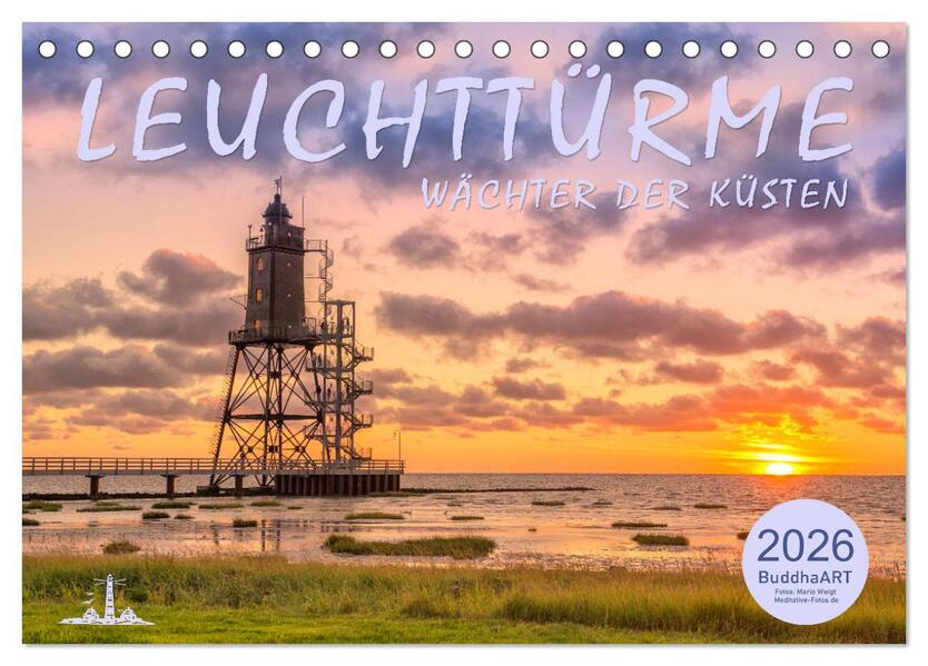 Leuchttürme - Wächter der Küsten (Tischkalender 2026 DIN A5 quer) CALVENDO Monatskalender