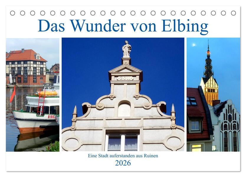 Das Wunder von Elbing - Eine Stadt auferstanden aus Ruinen (Tischkalender 2026 DIN A5 quer) CALVENDO Monatskalender