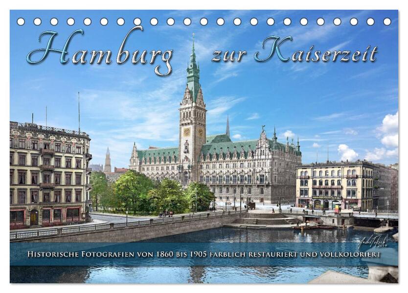 Hamburg zur Kaiserzeit - Fotos neu restauriert und koloriert (Tischkalender 2026 DIN A5 quer) CALVENDO Monatskalender
