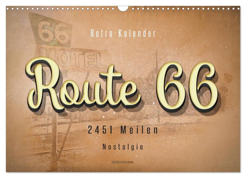 Route 66 - 2451 Meilen Nostalgie (Wandkalender 2026 DIN A3 quer) CALVENDO Monatskalender