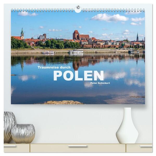 Traumreise durch Polen (hochwertiger Premium Wandkalender 2026 DIN A2 quer) Kunstdruck in Hochglanz