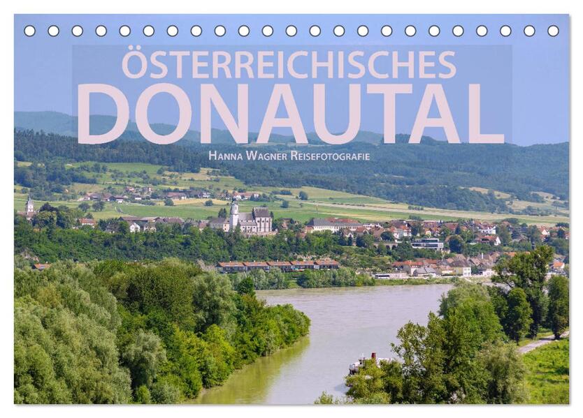 Österreichisches Donautal (Tischkalender 2026 DIN A5 quer) CALVENDO Monatskalender