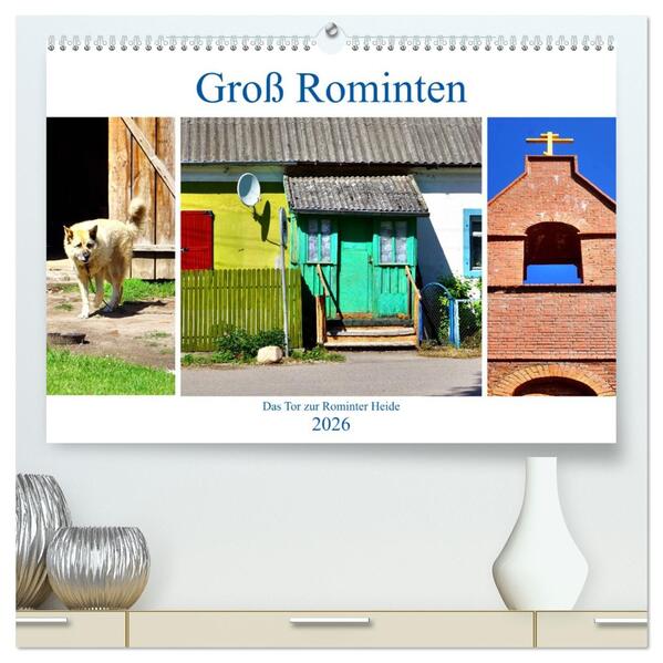 Groß Rominten - Das Tor zur Rominter Heide (hochwertiger Premium Wandkalender 2026 DIN A2 quer) Kunstdruck in Hochglanz