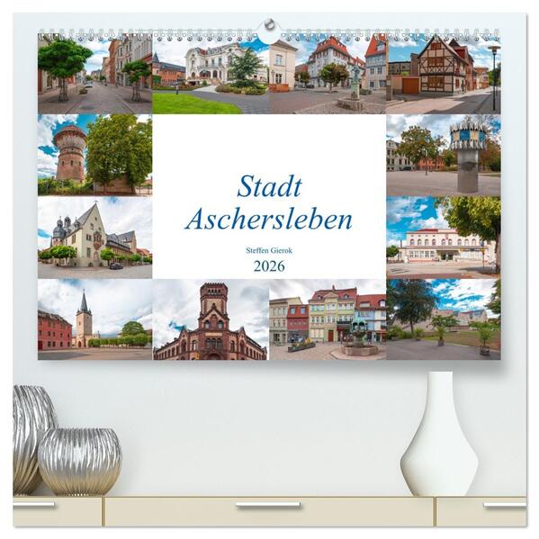 Stadt Aschersleben (hochwertiger Premium Wandkalender 2026 DIN A2 quer) Kunstdruck in Hochglanz