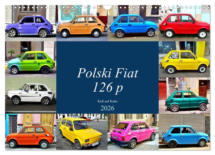 Polski Fiat 126p - Kult auf Kuba (Wandkalender 2026 DIN A3 quer) CALVENDO Monatskalender