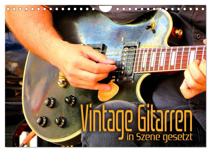 Vintage Gitarren in Szene gesetzt (Wandkalender 2026 DIN A4 quer) CALVENDO Monatskalender